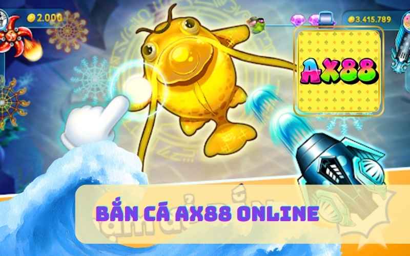 Bắn Cá AX88 Online Với Tỷ Lệ Thưởng Cao Hấp Dẫn Người Chơi