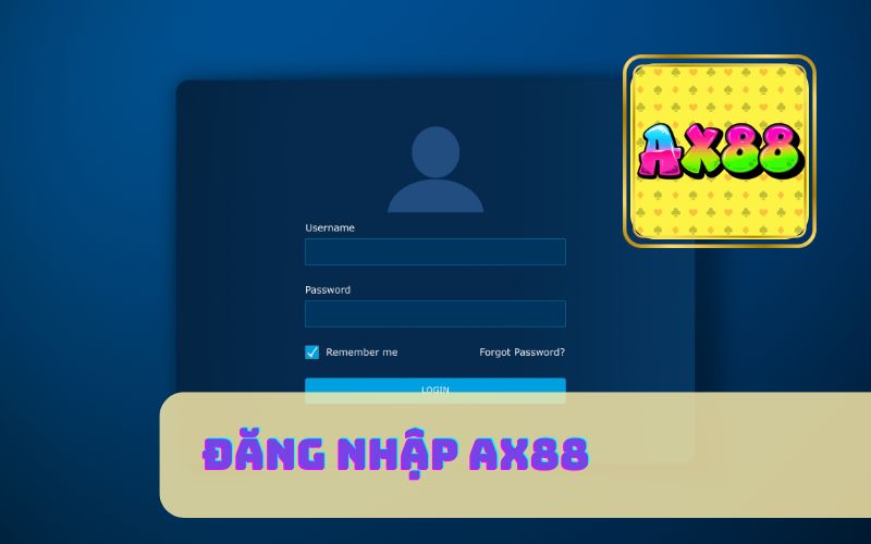 Đăng Nhập AX88 | Hướng Dẫn Vào Tài Khoản Nhanh Nhất