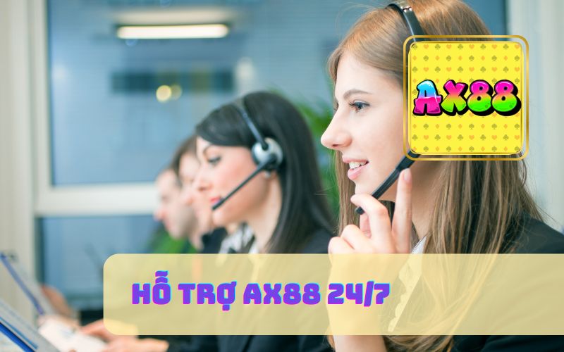Hỗ Trợ AX88 24/7 Giúp Người Chơi Giải Quyết Mọi Vấn Đề Nhanh Chóng