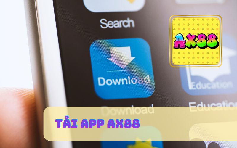 Tải App AX88 | Hướng Dẫn Cài Đặt Nhanh Cho Điện Thoại